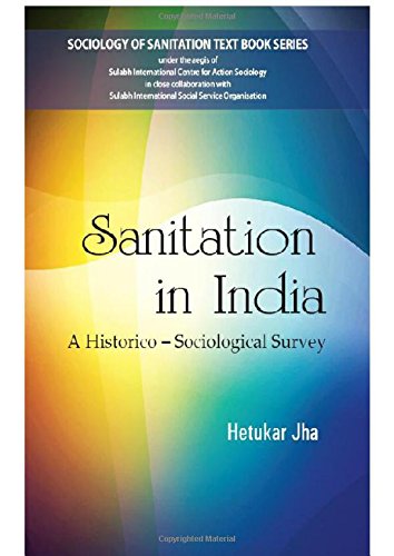 9788121212786: Sanitation in India : A Historico-Sociological Survey