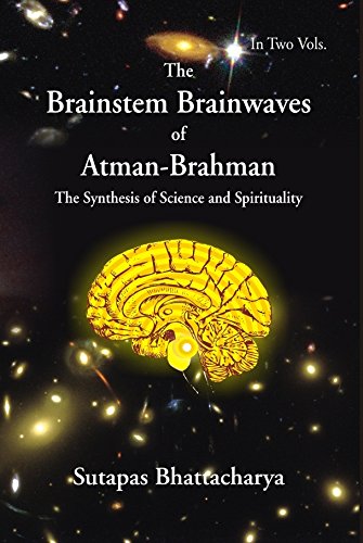 9788121212830: The Brainstem Brainwaves of Atman-Brahman (The Synthesis of Science And Spirituality) Vol.2