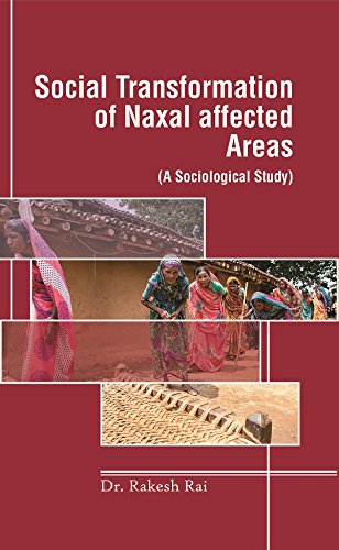 9788121213561: Social Transformation of Naxal Affected Areas: (A Sociological Study)