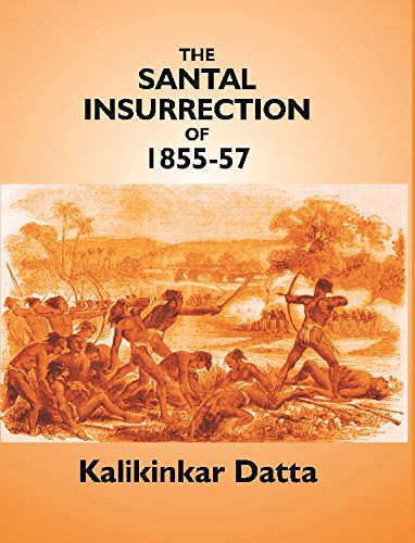 9788121213868: The Santal Insurrection of 1855-57 [Hardcover]