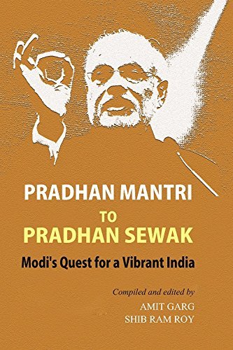 Stock image for Pradhan Mantri To Pradhan Sewak Modis Quest For A Vibrant India for sale by Books Puddle