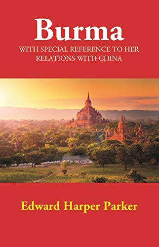 Stock image for Burma: With Special Reference to Her Relations with China for sale by Books Puddle