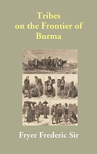 9788121216791: Tribes on the Frontier of Burma