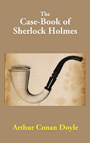 9788121217156: The Case-Book of Sherlock Holmes [Hardcover] Arthur Conan Doyle
