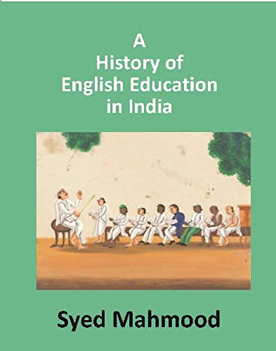 9788121217859: A History of English Education in India