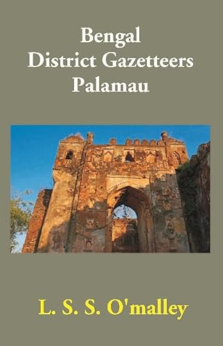 Stock image for Bengal District Gazetteers Palamau for sale by Books Puddle