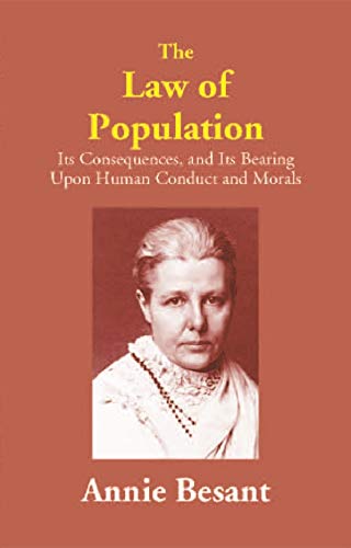 Imagen de archivo de The Law of Population: Its Consequences, and Its Bearing Upon Human Conduct and Morals a la venta por Books Puddle