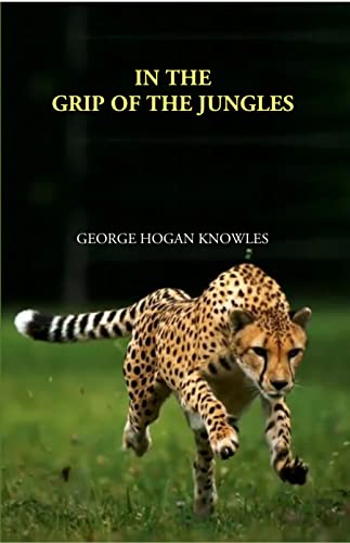 Imagen de archivo de In The Grip Of The Jungles a la venta por Books Puddle