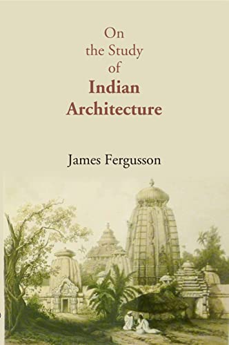 Beispielbild fr On The Study Of Indian Architecture zum Verkauf von Books Puddle