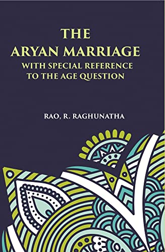 9788121223195: THE ARYAN MARRIAGE: WITH SPECIAL REFERENCE TO THE AGE-QUESTION