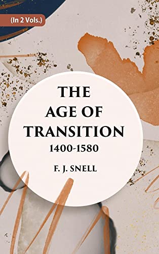 9788121223256: THE AGE OF TRANSITION 1400-1580 Volume 2 Vols. Set