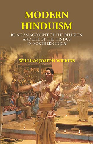 Stock image for Modern Hinduism: Being An Account Of The Religion And Life Of The Hindus In Northern India for sale by Books Puddle
