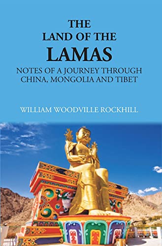 9788121223676: The Land Of Lamas: Notes Of A Journey Through China, Monolia And Tibet