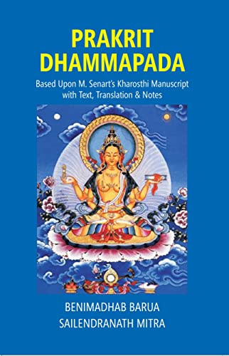 Beispielbild fr Prakrit Dhammapada: Based Upon M. Senart  s Kharosthi Manuscript with Text, Translation & Notes zum Verkauf von WorldofBooks
