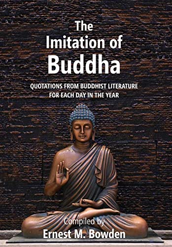 Imagen de archivo de The Imitation of Buddha: Quotations from Buddhist Literature for each day in the year a la venta por Books Puddle