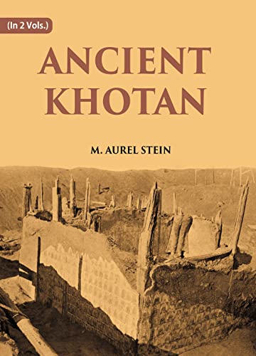 Beispielbild fr Ancient Khotan : Detailed Report of Archaeological Explorations in Chinese Turkestan zum Verkauf von Majestic Books