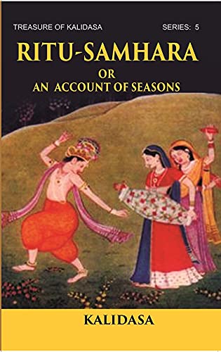 Imagen de archivo de RITU-SAMHARA OR AN ACCOUNT OF SEASONS: Treasure of Kalidasa, Series 5 a la venta por Books Puddle