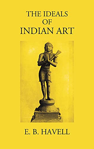 Stock image for THE IDEALS OF INDIAN ART for sale by Books Puddle