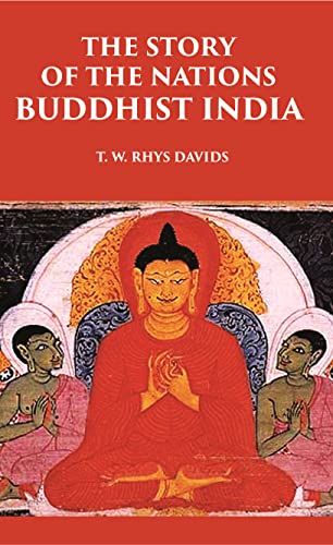 Beispielbild fr THE STORY OF THE NATIONS BUDDHIST INDIA zum Verkauf von Books Puddle