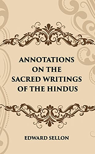 Stock image for ANNOTATIONS ON THE SACRED WRITINGS OF THE HINDUS for sale by Books Puddle