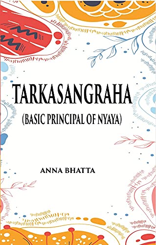 9788121224697: TARKASANGRAHA: (Basic principal of nyaya ) [Hardcover]