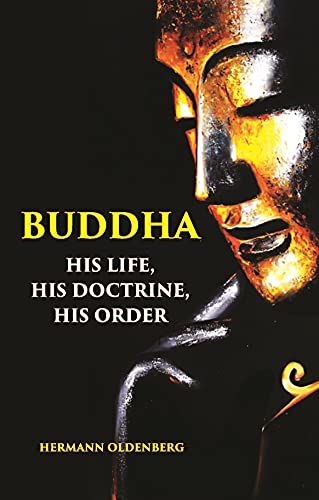 Beispielbild fr BUDDHA: HIS LIFE, HIS DOCTRINE, HIS ORDER zum Verkauf von Books Puddle