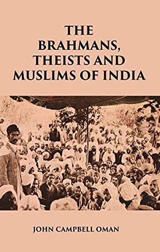 Beispielbild fr THE BRAHMANS, THEISTS AND MUSLIMS OF INDIA zum Verkauf von Books Puddle
