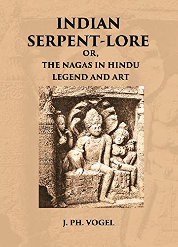 Stock image for INDIAN SERPENT-LORE: OR, THE NAGAS IN HINDU LEGEND AND ART for sale by Books Puddle