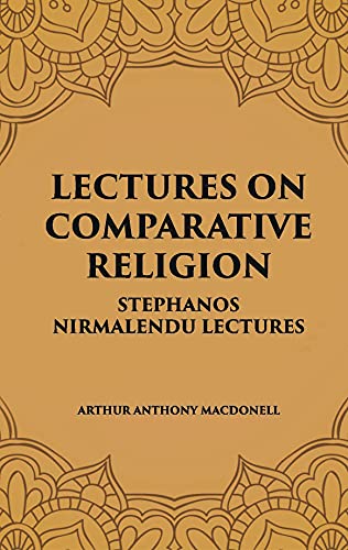 Beispielbild fr LECTURES ON COMPARATIVE RELIGION: STEPHANOS NIRMALENDU LECTURES zum Verkauf von Books Puddle