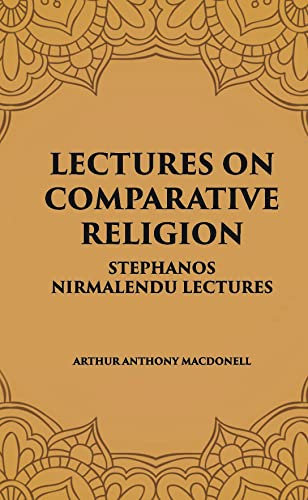 Beispielbild fr LECTURES ON COMPARATIVE RELIGION: STEPHANOS NIRMALENDU LECTURES zum Verkauf von Books Puddle