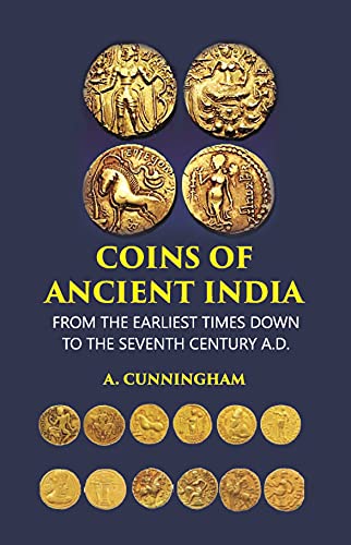 Beispielbild fr COINS OF ANCIENT INDIA: FROM THE EARLIEST TIMES DOWN TO THE SEVENTH CENTURY A.D. zum Verkauf von Books Puddle