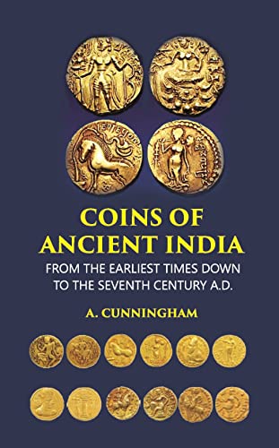 Beispielbild fr COINS OF ANCIENT INDIA: FROM THE EARLIEST TIMES DOWN TO THE SEVENTH CENTURY A.D. zum Verkauf von Books Puddle