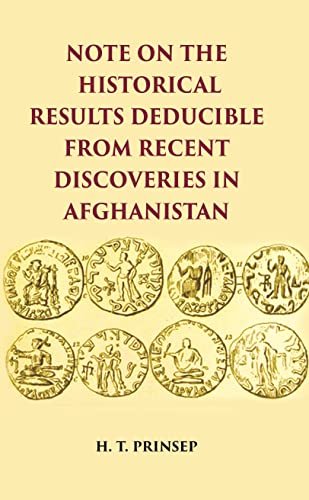 Imagen de archivo de NOTE ON THE HISTORICAL RESULTS DEDUCIBLE FROM RECENT DISCOVERIES IN AFGHANISTAN a la venta por Books Puddle