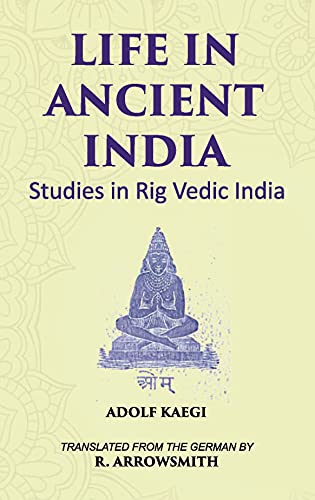 Beispielbild fr LIFE IN ANCIENT INDIA: Studies in Rig Vedic India zum Verkauf von Books Puddle
