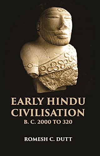 9788121226783: EARLY HINDU CIVILISATION B. C. 2000 TO 320 [Hardcover]