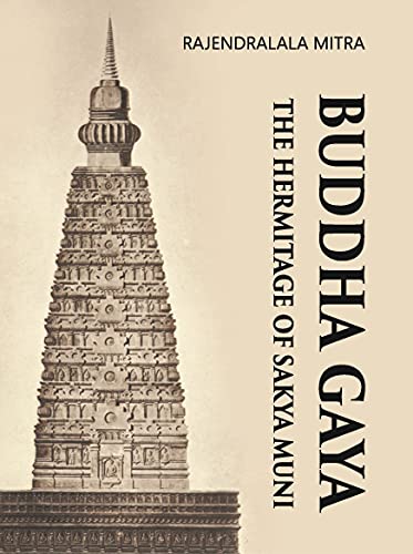 Beispielbild fr BUDDHA GAYA THE HERMITAGE OF SAKYA MUNI zum Verkauf von Books Puddle