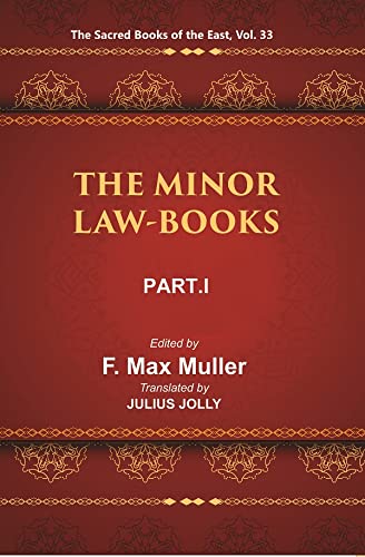 Beispielbild fr The Sacred Books of the East (THE MINOR LAW-BOOKS, PART-I: NARADA. BRIHASPATI), Vol. 33 zum Verkauf von Books Puddle