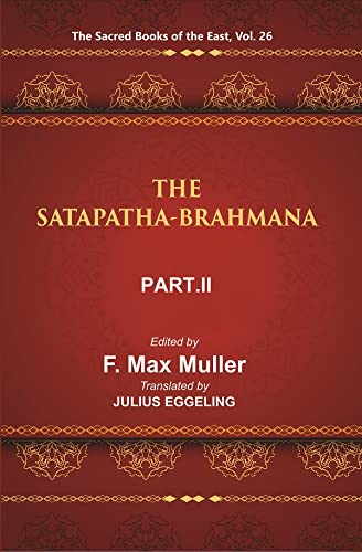 Stock image for The Sacred Books of the East (THE SATAPATHA-BRAHMANA, PART II: BOOKS III AND IV), Vol. 26 for sale by Books Puddle