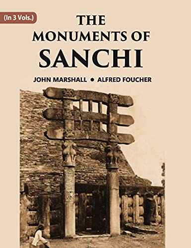 9788121228343: THE MONUMENTS OF SANCHI Volume 3 Vols. Set