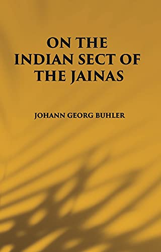 Imagen de archivo de ON THE INDIAN SECT OF THE JAINAS a la venta por Books Puddle
