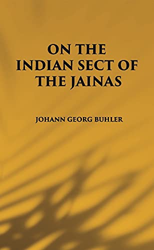 Stock image for ON THE INDIAN SECT OF THE JAINAS for sale by Books Puddle
