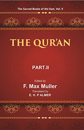 Imagen de archivo de The Sacred Books of the East (THE QUR?AN, PART-II: CHAPTERS XVII TO CXIV), Vol. 9 a la venta por Books Puddle