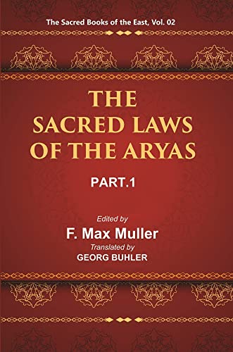 Stock image for The Sacred Books of the East (THE SACRED LAWS OF THE ARYAS, PART-I: APASTAMBA AND GAUTAMA), Vol. 2 for sale by Books Puddle