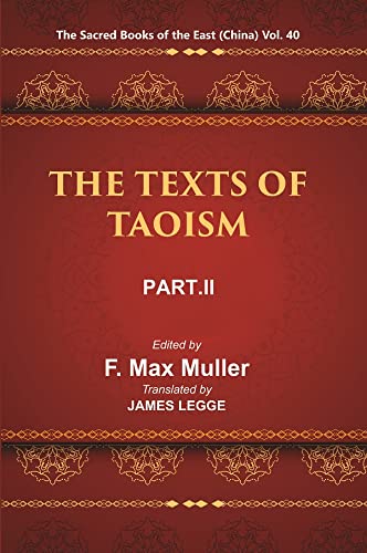 Imagen de archivo de The Sacred Books of the East (China: THE TEXTS OF TAOISM, PART-II: THE WRITINGS OF KWANG-3ZE BOOK XVIII?XXXIII), Vol. 40 a la venta por Books Puddle