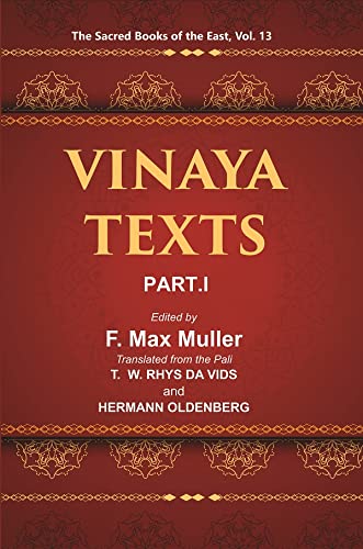 Stock image for The Sacred Books of the East (VINAYA TEXTS, PART I: THE PATIMOKKHA, THE MAHAVAGGA, I?IV), Vol. 13 for sale by Books Puddle