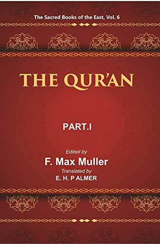 Imagen de archivo de The Sacred Books of the East (THE QUR?AN, PART-I: CHAPTERS I TO XVI), Vol. 6 a la venta por Books Puddle