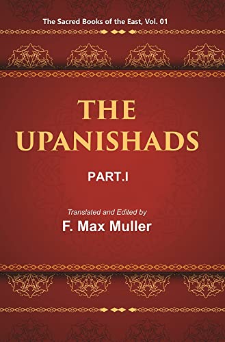 Imagen de archivo de The Sacred Books of the East (THE UPANISHADS, PART-I) Vol. 1 a la venta por Books Puddle