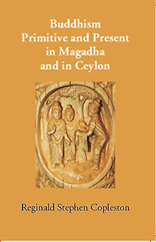 Stock image for Buddhism Primitive and Present in Magadha and in Ceylon for sale by Books Puddle
