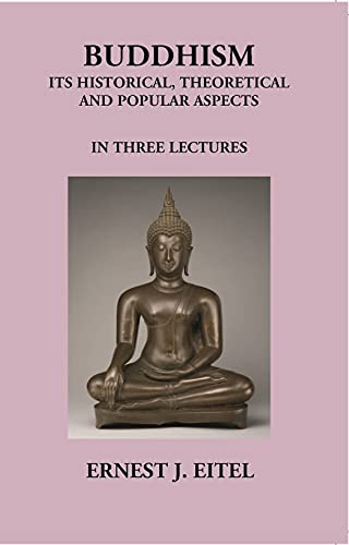 9788121231749: Buddhism: Its Historical, Theoretical and Popular Aspects in Three Lectures