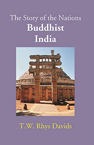 9788121231831: Buddhist India - The Story of the Nations